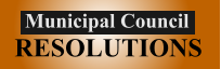 Municipal Council RESOLUTIONS