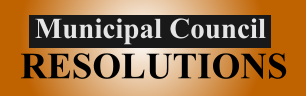 Municipal Council RESOLUTIONS