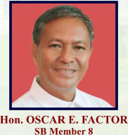Hon. OSCAR E. FACTOR SB Member 8